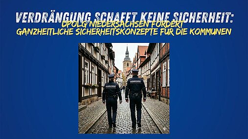 DPolG Niedersachsen fordert ganzheitliche Sicherheitskonzepte für die Kommunen